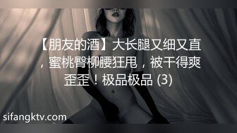 新人求关注泰国超火网黄无套操极品鲜肉骚逼 鸡巴又黑又大又粗 主页更多精彩视频