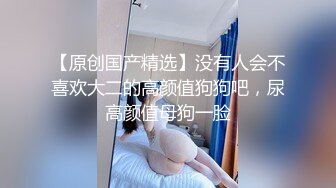 小美女的馒头屄看的太让人流口水手指挡不住把玩插进去湿漉漉销魂性欲肉棒进入洞洞啪啪抽插太爽了