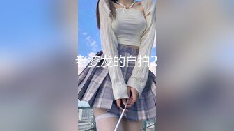 00后大圈女神，175cm大长腿，肤如凝脂俏佳人，爆操淫穴