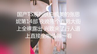  大内密探_不知道如何约的少女，漂亮妹子，一脸呆萌肉感美腿，抓着大屌深喉