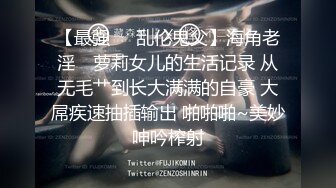 【新片速遞】【無水印原版---超清新片速遞】2022.3.27，【年少不知阿姨好】，下午场，每场都是美人妻，做爱必须戴上眼镜