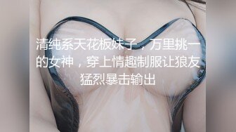 【新片速遞】  扶墙侧入无套啪啪打桩到底，舒服极了，销魂卖力口含大屌 床上女上位啪啪