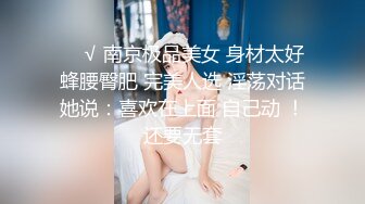    坐标杭州，双飞女神场，纯妹与表姐肤白貌美，白嫩翘臀美穴并排，观感极佳推荐