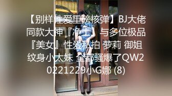 约操19岁爆乳舞蹈系妹纸安全期无套随便操