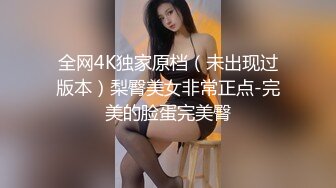 在楼上邻居家里操巨乳大屁股老姐，口活技术很好