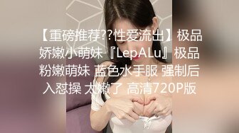 人前高冷女神范大学生美眉恬恬私下竟是极度反差母狗露脸啪啪颜射吃精毛多水多【MP4/218MB】