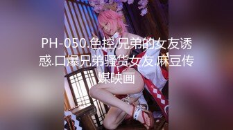 ❤️私房独家❤️再约00后抖Y女主播抠逼掏鸡巴上阵[上]8V 88P (2)